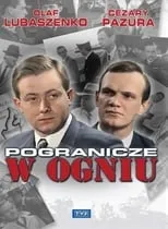 Póster de Pogranicze w ogniu