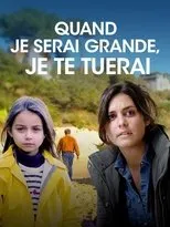 Póster de Quand je serai grande, je te tuerai