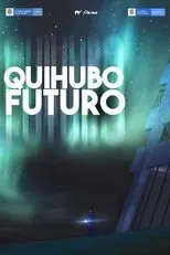 Póster de Quihubo Futuro