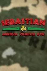 Póster de Sebastian og Afrikas vildeste dyr
