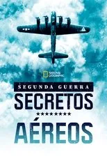 Póster de Segunda Guerra Mundial: secretos desde el cielo
