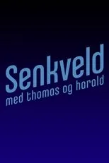 Póster de Senkveld med Thomas og Harald
