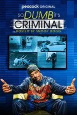 Póster de So Dumb It's Criminal Hosted by Snoop Dogg