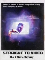 Póster de Straight to Video: The B-Movie Odyssey