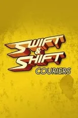 Póster de Swift and Shift Couriers