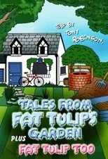 Póster de Tales From Fat Tulip's Garden