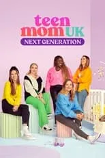 Póster de Teen Mom UK: Next Generation