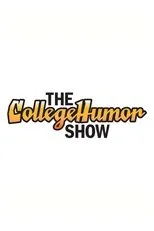 Póster de The CollegeHumor Show