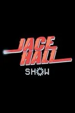 Póster de The Jace Hall Show
