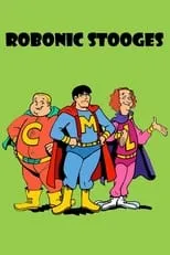 Póster de The Robonic Stooges