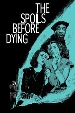 Póster de The Spoils Before Dying