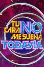 Póster de Tu Cara No Me Suena Todavía