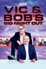 Póster de Vic and Bob's Big Night Out