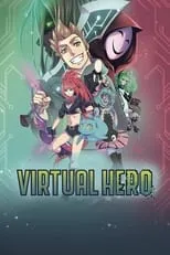 Póster de Virtual Hero: La Serie