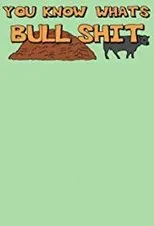Póster de You Know What's Bullshit?