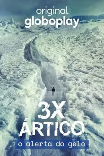 Póster de la serie 3x Ártico: O Alerta do Gelo