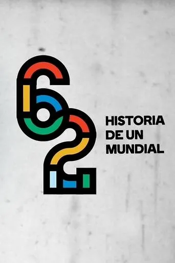 Póster de la serie 62: Historia de un mundial