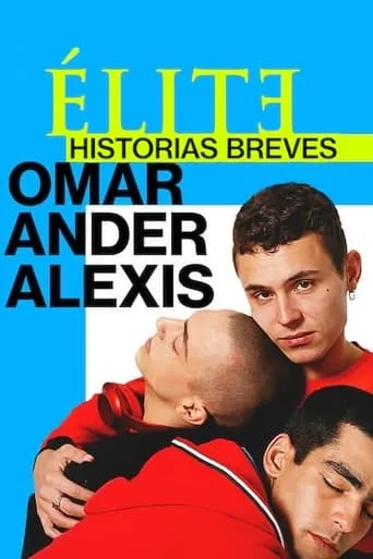 Póster de la serie Élite historias breves: Omar Ander Alexis