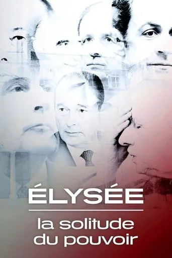 Póster de la serie Élysée, la solitude du pouvoir