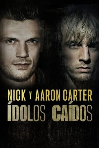 Póster de la serie Ídolos caídos: Nick y Aaron Carter