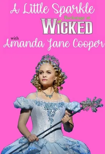 Póster de la serie A Little Sparkle: Backstage at 'Wicked' with Amanda Jane Cooper
