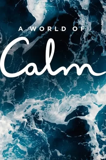 Póster de la serie A World of Calm