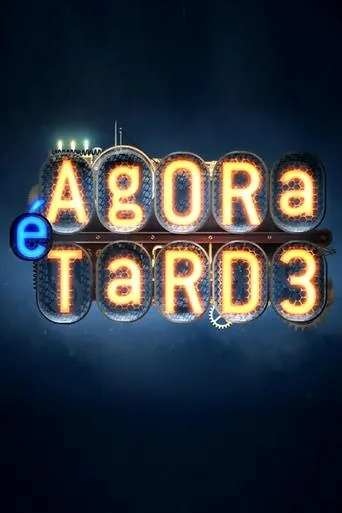 Póster de la serie Agora É Tarde