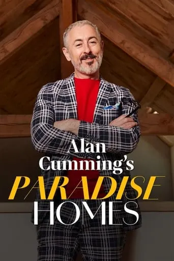 Póster de la serie Alan Cumming's Paradise Homes
