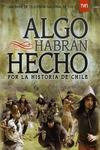 Póster de la serie Algo habrán hecho por la historia de Chile