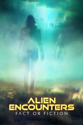 Póster de la serie Alien Encounters: Fact or Fiction