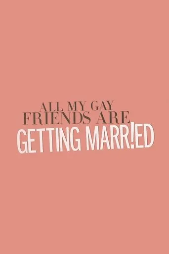 Póster de la serie All My Gay Friends Are Getting Married