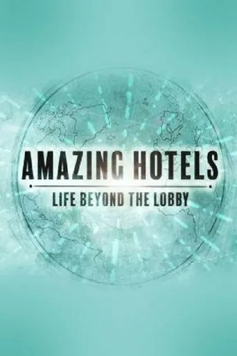 Póster de la serie Amazing Hotels: Life Beyond the Lobby
