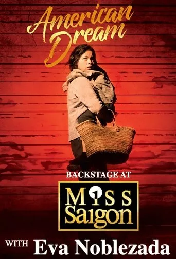 Póster de la serie American Dream: Backstage at 'Miss Saigon' with Eva Noblezada