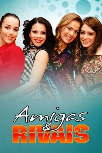 Póster de la serie Amigas & Rivais