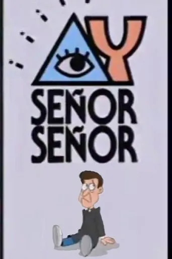 Póster de la serie ¡Ay, Señor, Señor!