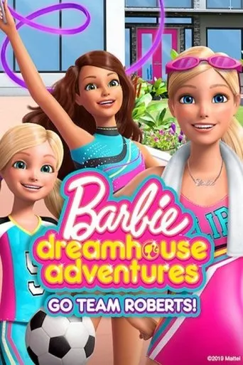 Póster de la serie Barbie Dreamhouse Adventures: Go Team Roberts