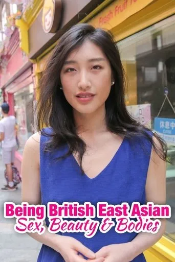 Póster de la serie Being British East Asian: Sex, Beauty & Bodies
