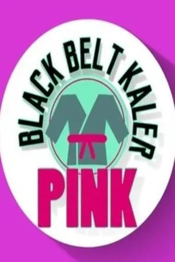 Póster de la serie Black Belt Kaler Pink
