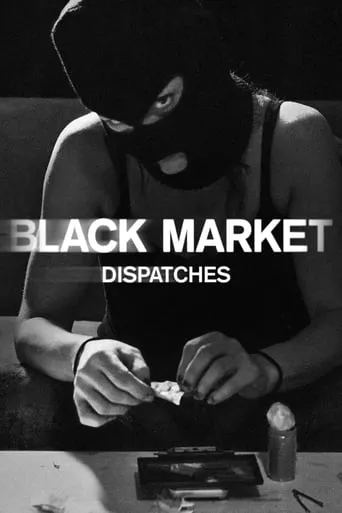 Póster de la serie Black Market: Dispatches