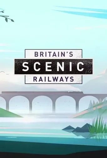 Póster de la serie Britain’s Scenic Railways