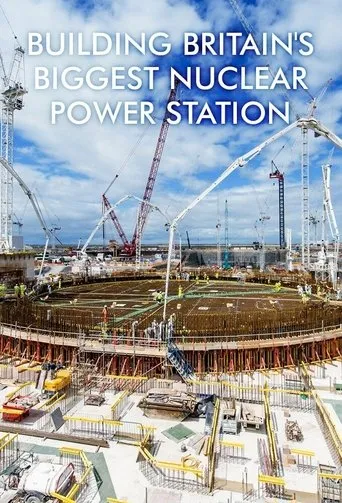Póster de la serie Building Britain's Biggest Nuclear Power Station