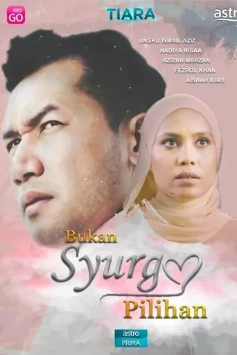 Póster de la serie Bukan Syurga Pilihan
