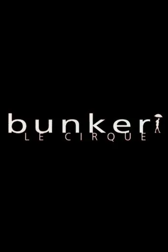 Póster de la serie Bunker, le cirque
