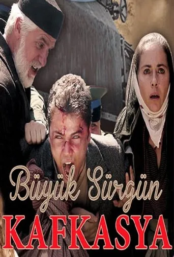 Póster de la serie Büyük Sürgün Kafkasya