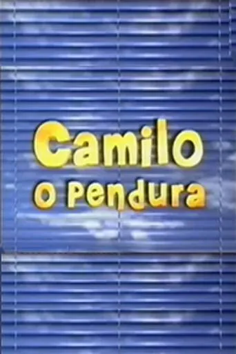 Póster de la serie Camilo, O Pendura