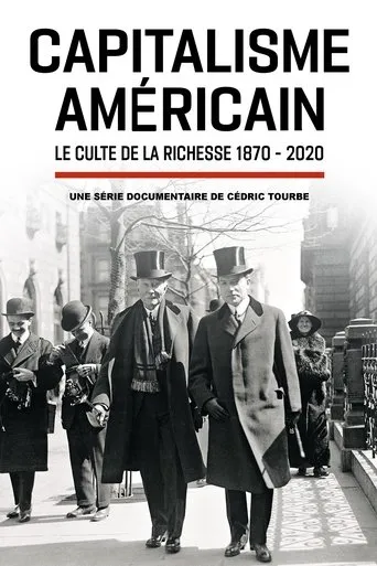 Póster de la serie Capitalisme américain : le culte de la richesse