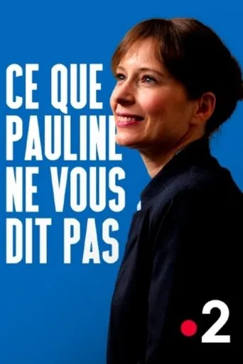 Póster de la serie Ce que Pauline ne vous dit pas