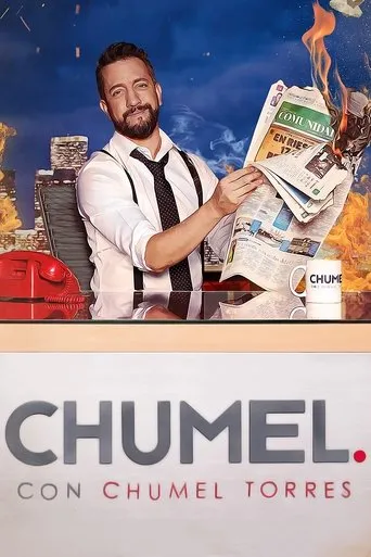 Póster de la serie Chumel con Chumel Torres