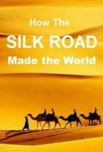 Póster de la serie Como la ruta de la seda forjó el mundo
