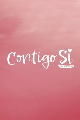 Póster de la serie Contigo Sí